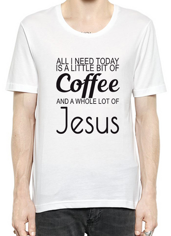 All I Need Today T-Shirt